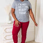 Simply Love I'M NOT GETTING READY TODAY Graphic T-Shirt